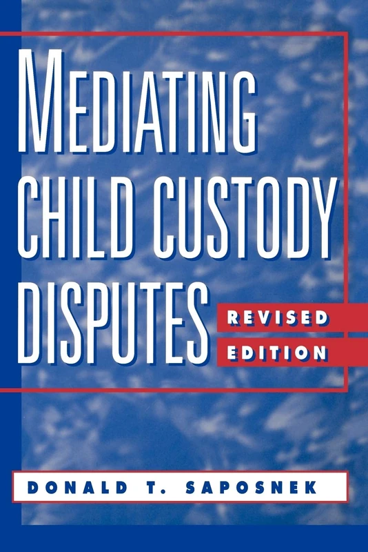 Mediating Child Custody Disputes: A Strategic Approach
