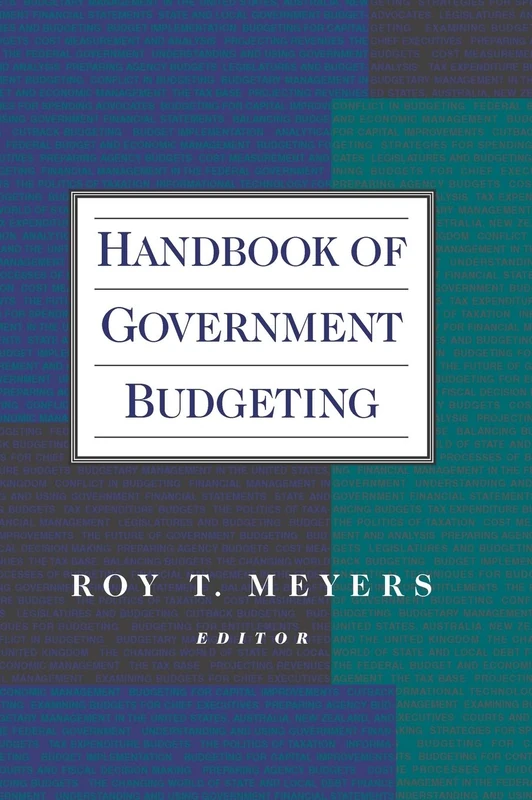 Handbook of Government Budgeting (Jossey-Bass Nonprofit & Public Management Series)