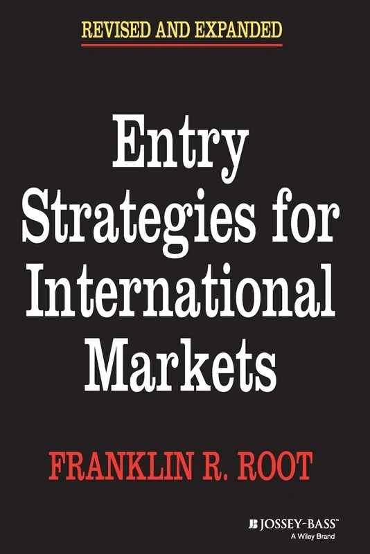 Entry Strategies for International Markets, 2nd, Revised and Expanded Edition