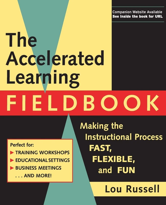Accelerated Learning Fieldbook: Making the Instructional Process Fast, Flexible, and Fun