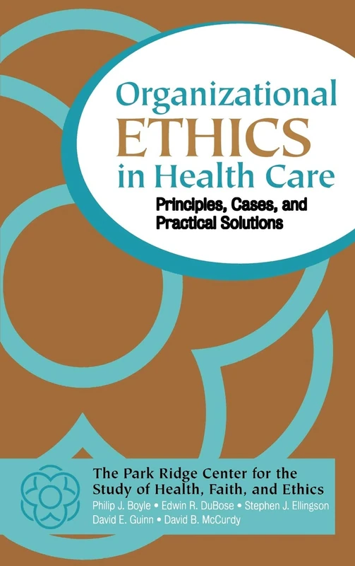 Organizational Ethics in Health Care: Principles, Cases, and Practical Solutions: 10 (J-B AHA Press)
