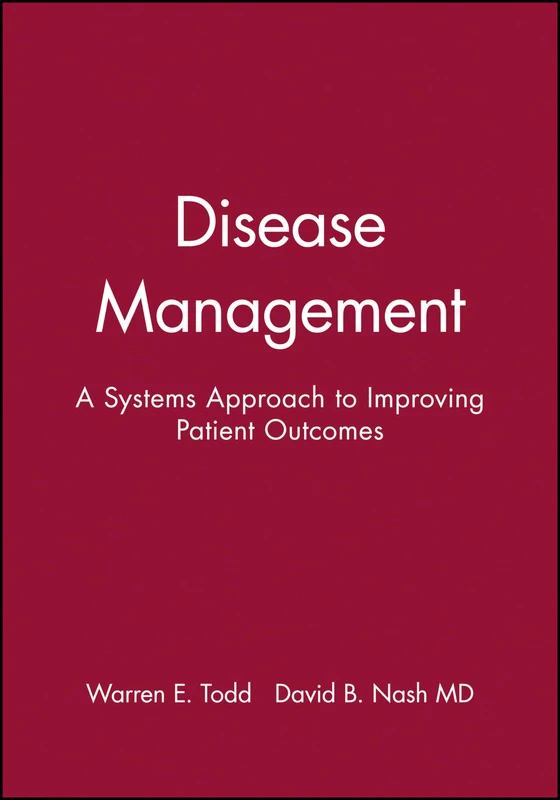 Disease Management: A Systems Approach to Improving Patient Outcomes: 33 (J-B AHA Press)
