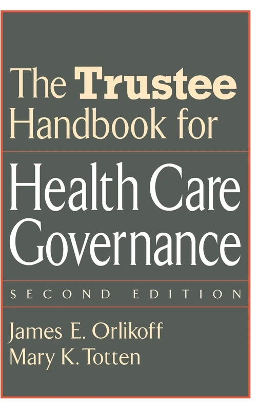 The Trustee Handbook for Health Care Governance: 12 (J-B AHA Press)