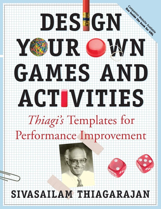Design Your Own Games and Activities: Thiagi's Templates for Performance Improvement - Image 1