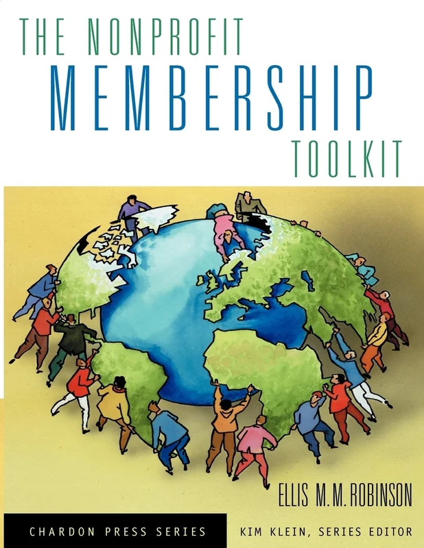 The Nonprofit Membership Toolkit: 10 (Kim Klein's Fundraising Series)