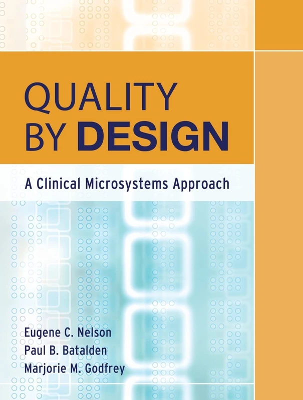 Quality By Design: A Clinical Microsystems Approach
