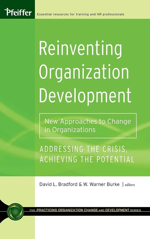 Reinventing Organization Development: New Approaches to Change in Organizations (Pfeiffer Essential Resources for Training and HR Professionals (Hardcover))