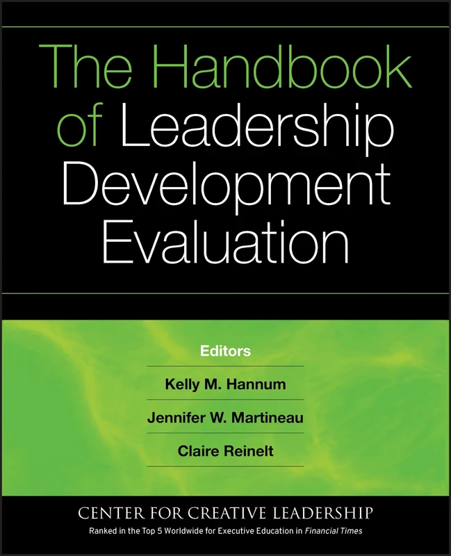 The Handbook of Leadership Development Evaluation: 32 (J-B CCL (Center for Creative Leadership))