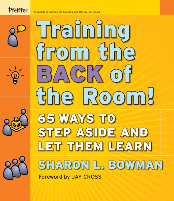 Training from the Back of the Room!: 65 Ways to Step Aside and Let Them Learn - Image 1