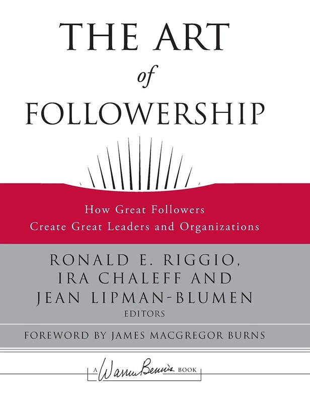 The Art of Followership: How Great Followers Create Great Leaders and Organizations: 146 (J-B Warren Bennis Series) - Image 1
