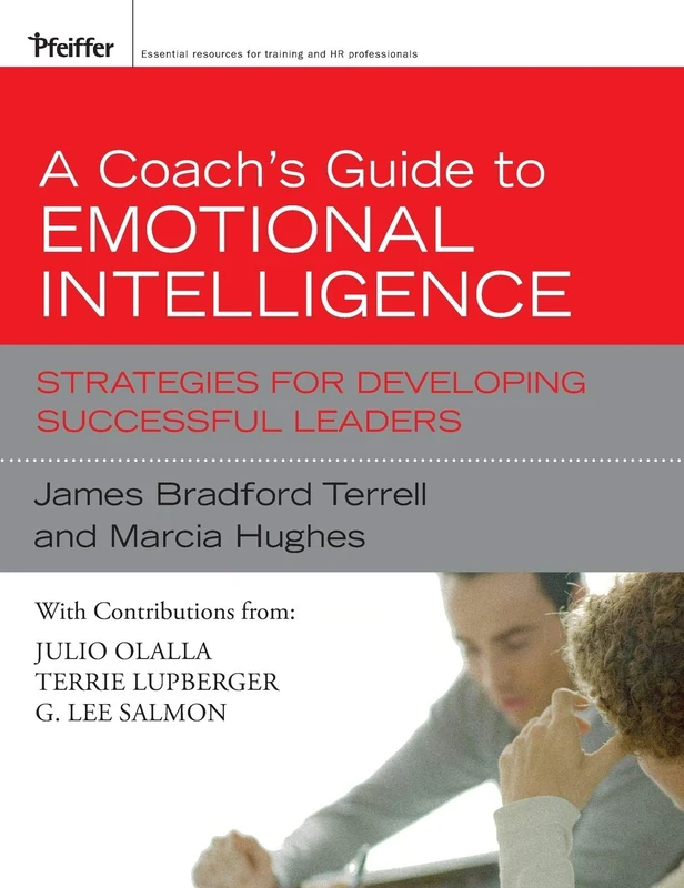 A Coach's Guide to Emotional Intelligence: Strategies for Developing Successful Leaders (Essential Knowledge Resource (Hardcover))
