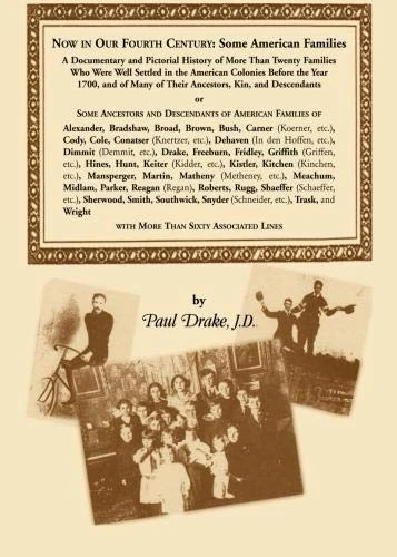 Now In Our Fourth Century: Some American Families: A Documentary And Pictorial History Of Some Twenty-Five Families Who Were Settled In The American ... More Than Fifteen Of Whom Arrived Before 1700 - Image 1