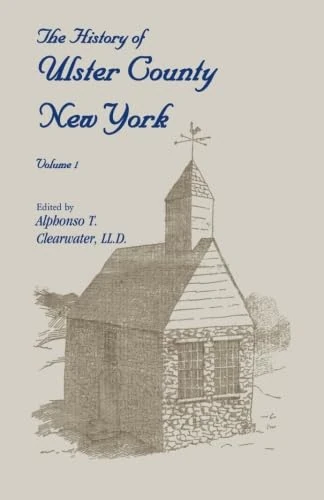 The History of Ulster County, New York