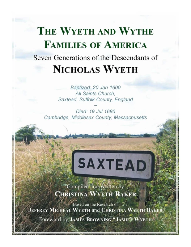 The Wyeth and Wythe Families of America: Seven Generations of the Descendants of Nicholas Wyeth