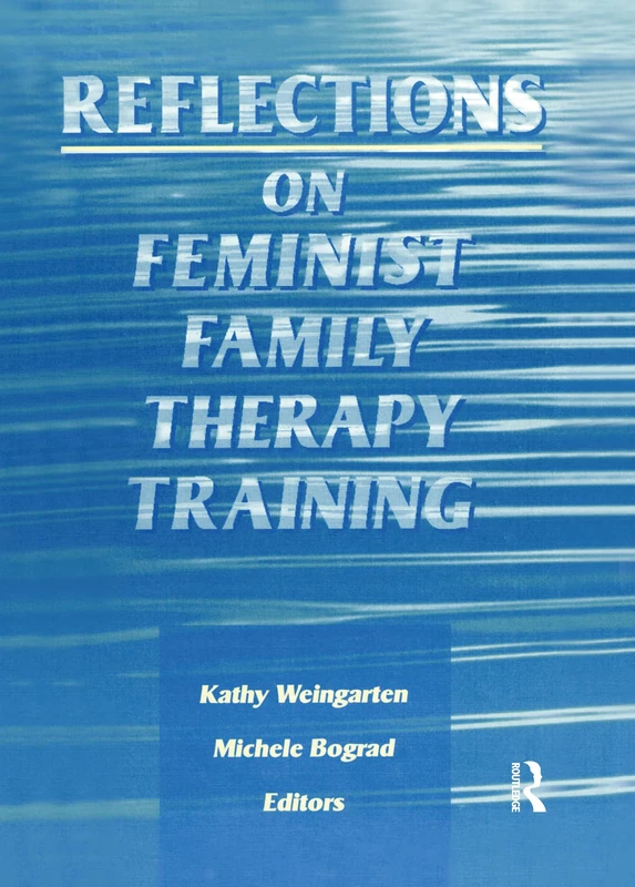 Routledge Reflections on Feminist Family Therapy Training