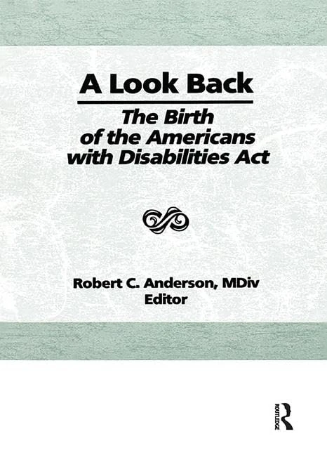 Routledge - A Look Back: The Birth of the Americans with Disabilities Act