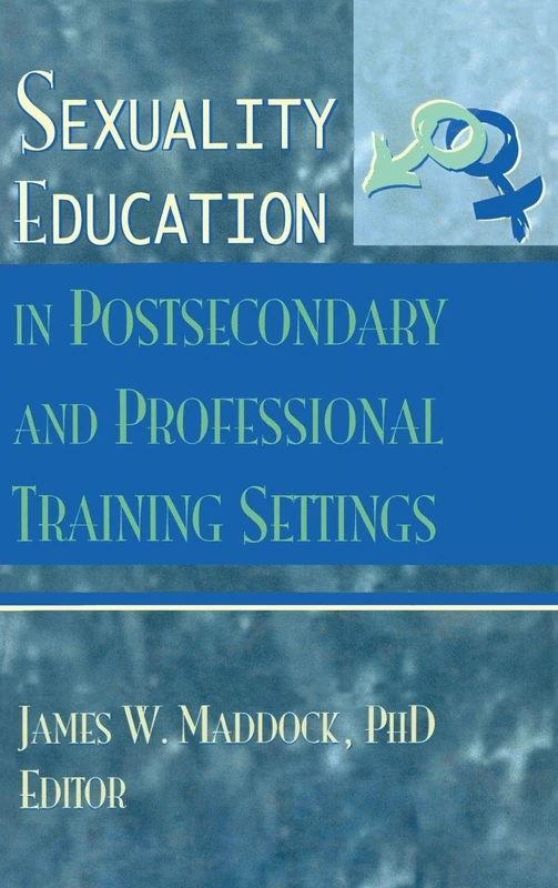 Sexuality Education in Postsecondary and Professional Training Settings