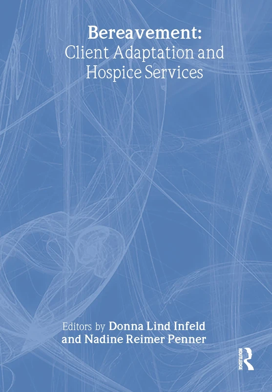 Bereavement: Client Adaptation and Hospice Services