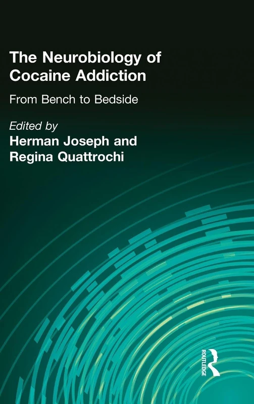 The Neurobiology of Cocaine Addiction: From Bench to Bedside (Journal of Addictive Diseases)