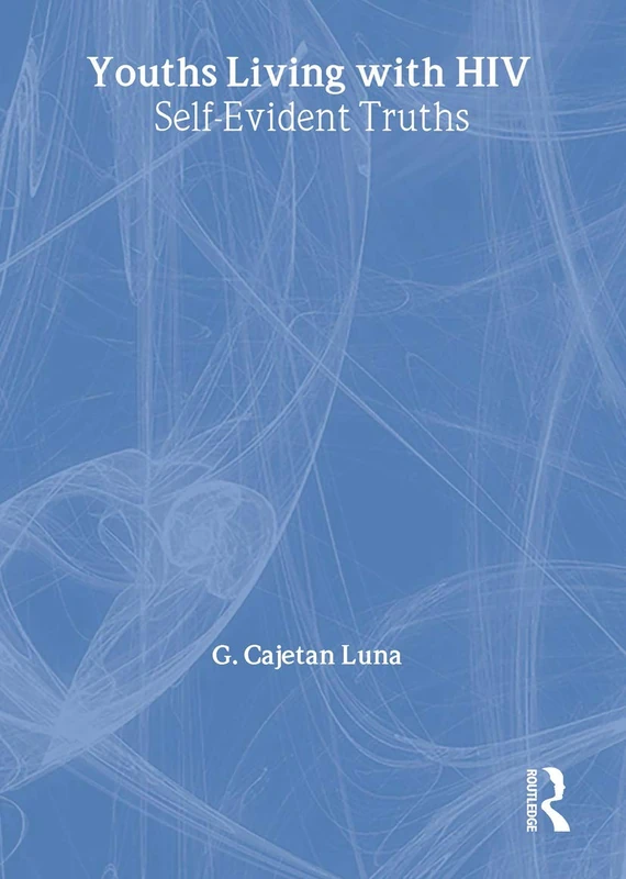 Routledge - Youths Living with HIV: Self-Evident Truths