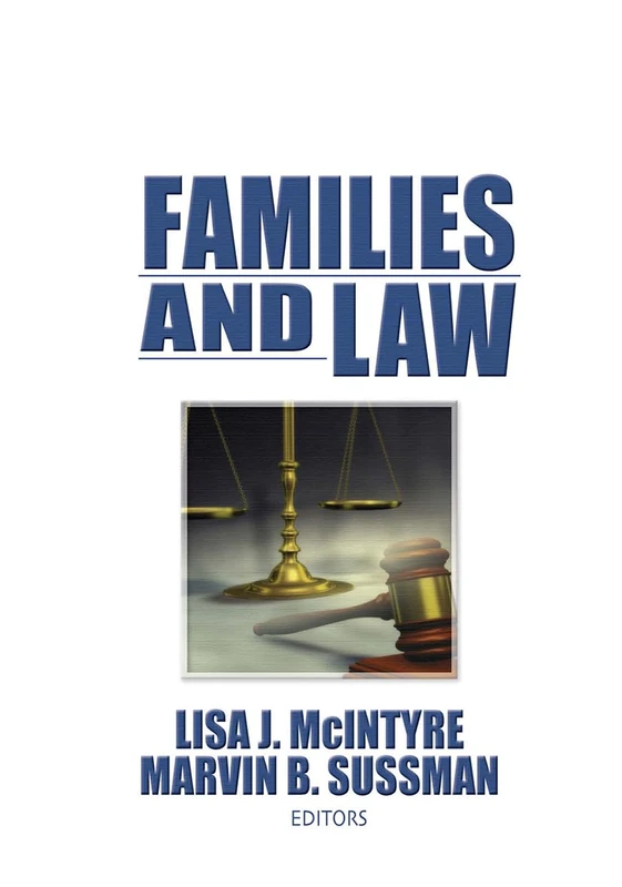 Families and Law (Marriage & Family Review , Vol 21, No 3-4)