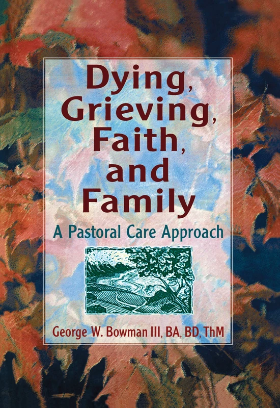 Routledge - Dying, Grieving, Faith, and Family Book