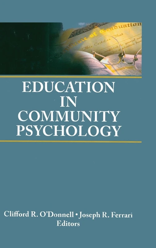 Education in Community Psychology: Models for Graduate and Undergraduate Programs (Prevention & Intervention in the Community)