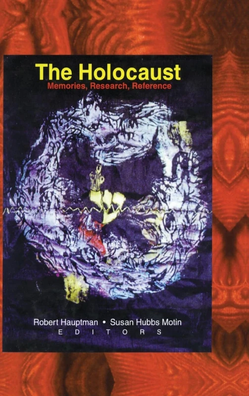 The Holocaust: Memories, Research, Reference