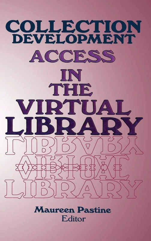 Collection Development: Access in the Virtual Library