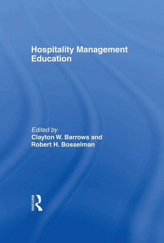 Hospitality Management Education (The Haworth Hospitality Press)