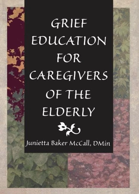 Grief Education for Caregivers of the Elderly
