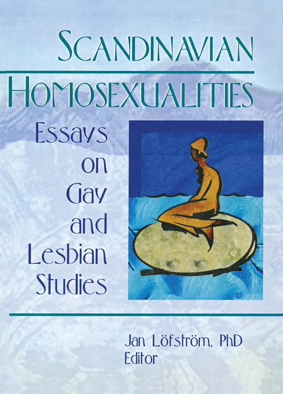 Routledge Scandinavian Homosexualities - Gay and Lesbian Studies