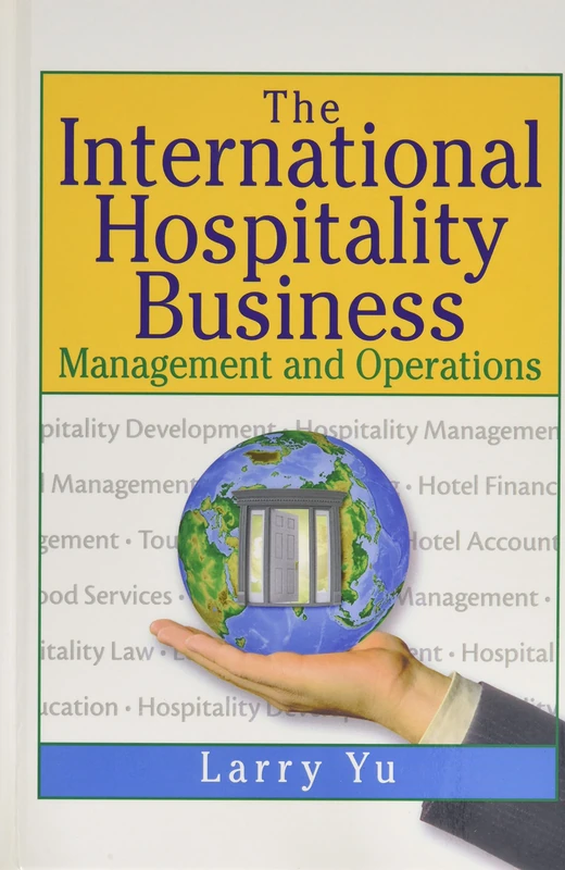 The International Hospitality Business: Management and Operations
