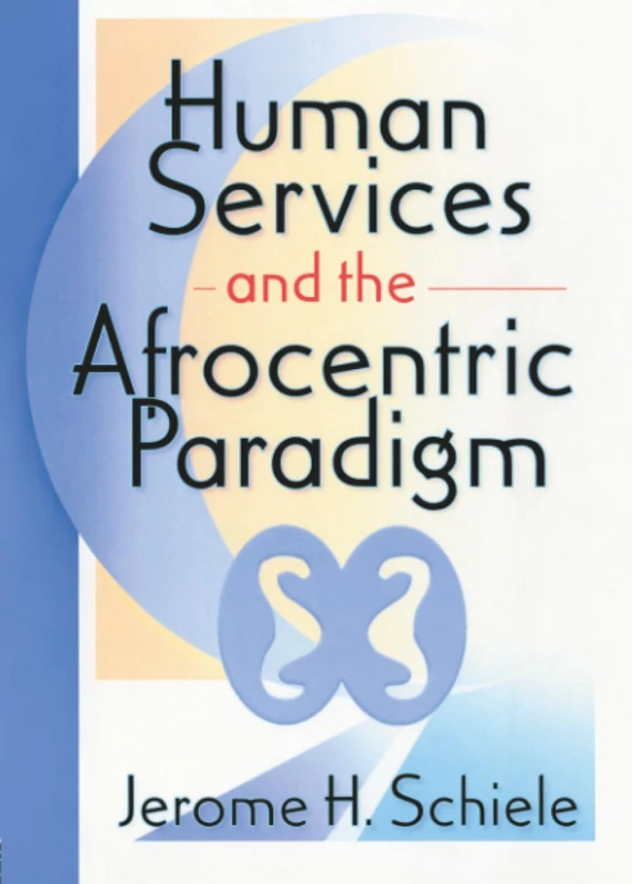 Human Services and the Afrocentric Paradigm