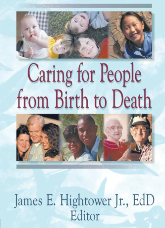 Caring for People from Birth to Death