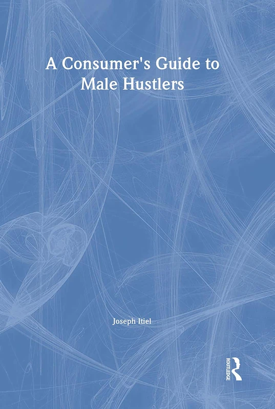 Routledge - A Consumer's Guide to Male Hustlers Book