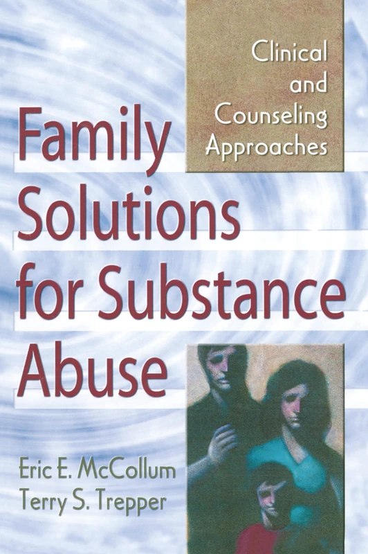 Routledge Family Solutions for Substance Abuse Textbook