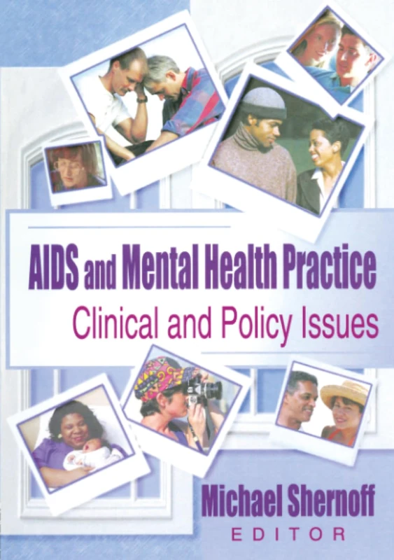 AIDS and Mental Health Practice: Clinical and Policy Issues