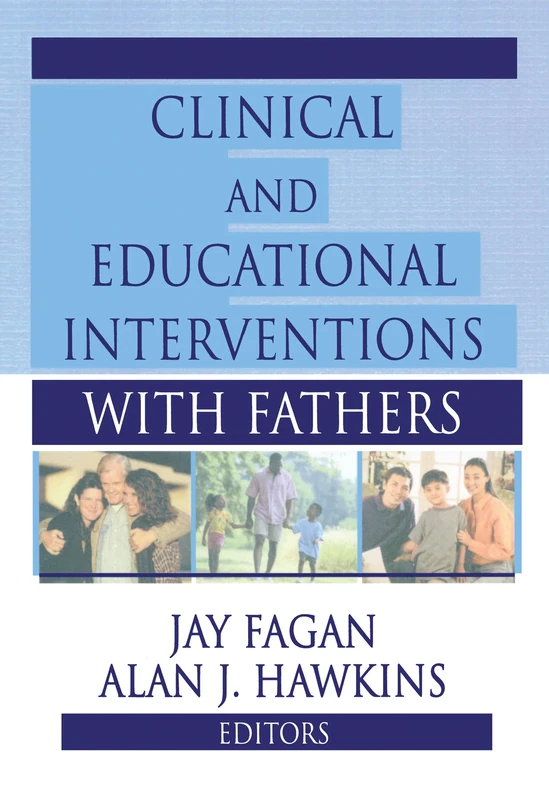 Clinical and Educational Interventions with Fathers (Heritage Books Archives)