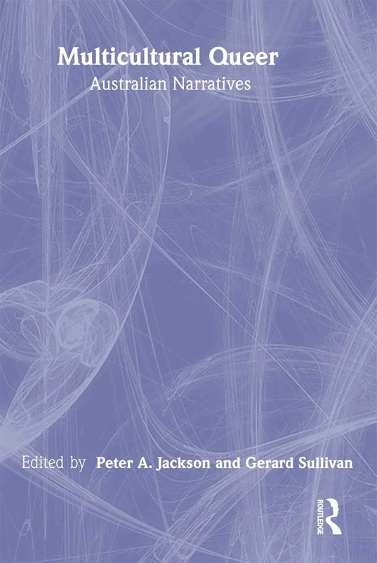 Routledge Multicultural Queer: Australian Narratives (Book)