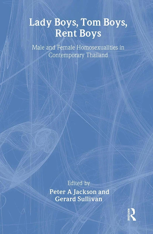 Lady Boys, Tom Boys, Rent Boys: Male and Female Homosexualities in Contemporary Thailand - Image 1