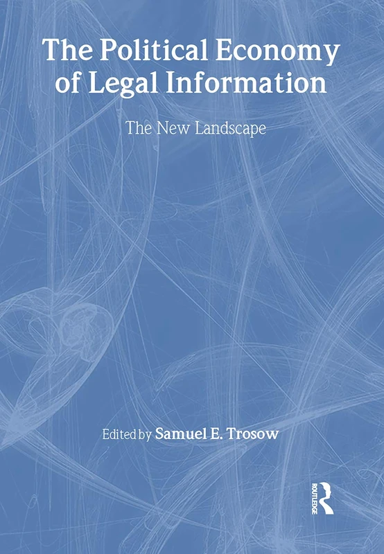 Routledge - The Political Economy of Legal Information: 17