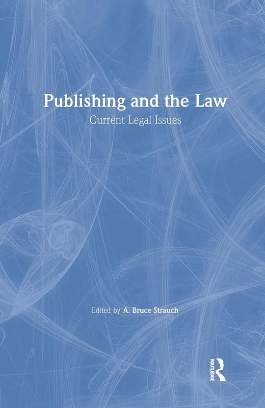 Publishing and the Law: Current Legal Issues