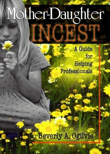 Mother-Daughter Incest: A Guide for Helping Professionals - Image 1