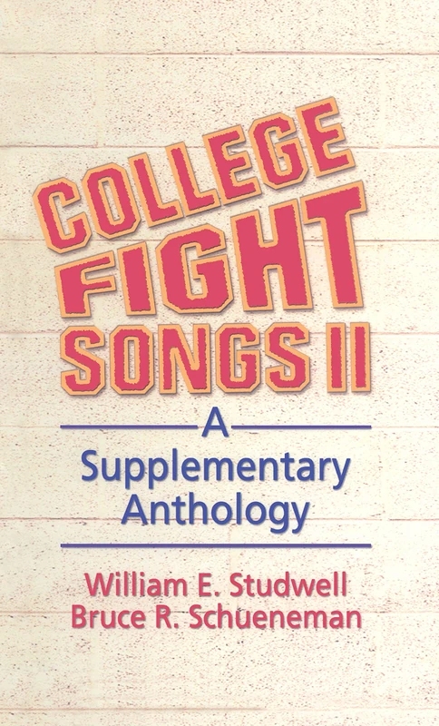 College Fight Songs II: A Supplementary Anthology