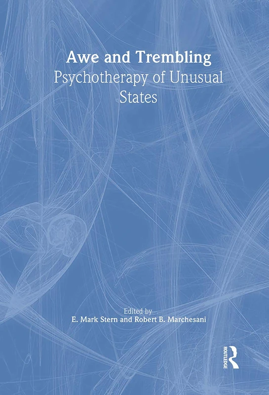 Awe and Trembling: Psychotherapy of Unusual States