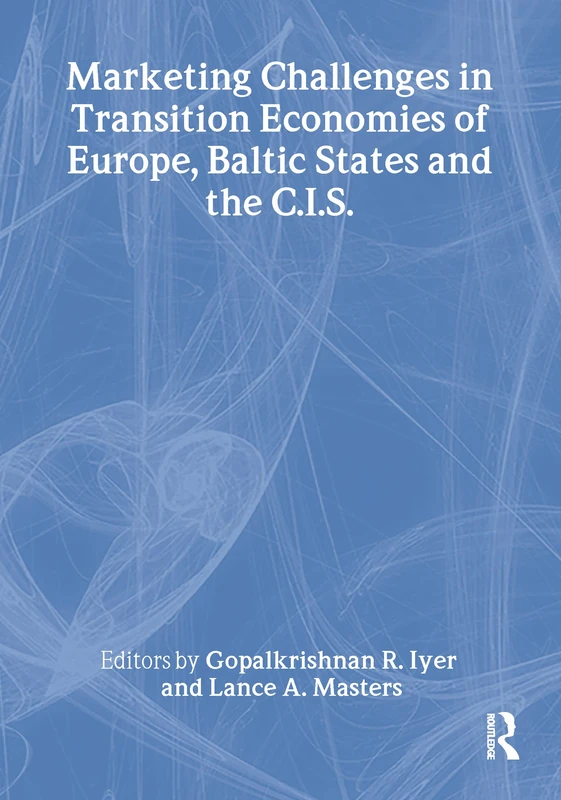Marketing Challenges in Transition Economies of Europe, Baltic States and the CIS