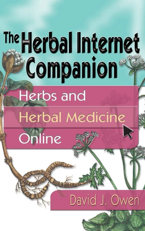 The Herbal Internet Companion: Herbs and Herbal Medicine Online
