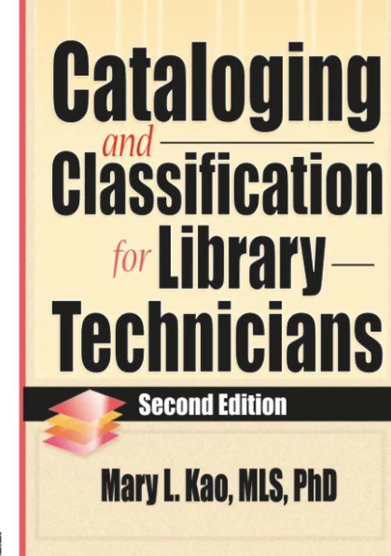 Cataloging and Classification for Library Technicians, Second Edition (Haworth Cataloging & Classification)