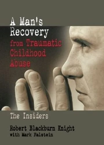 A Man's Recovery from Traumatic Childhood Abuse: The Insiders
